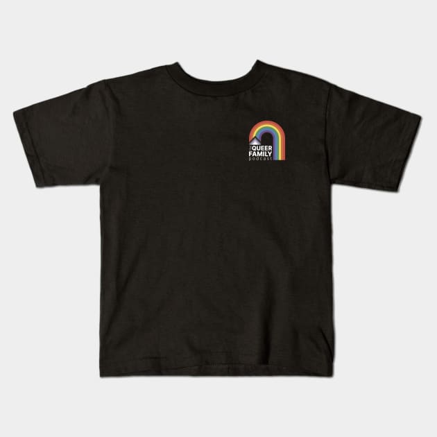 The Queer Family Podcast small logo Kids T-Shirt by The Queer Family Podcast